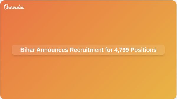 Bihar Announces Recruitment for 4,799 Positions