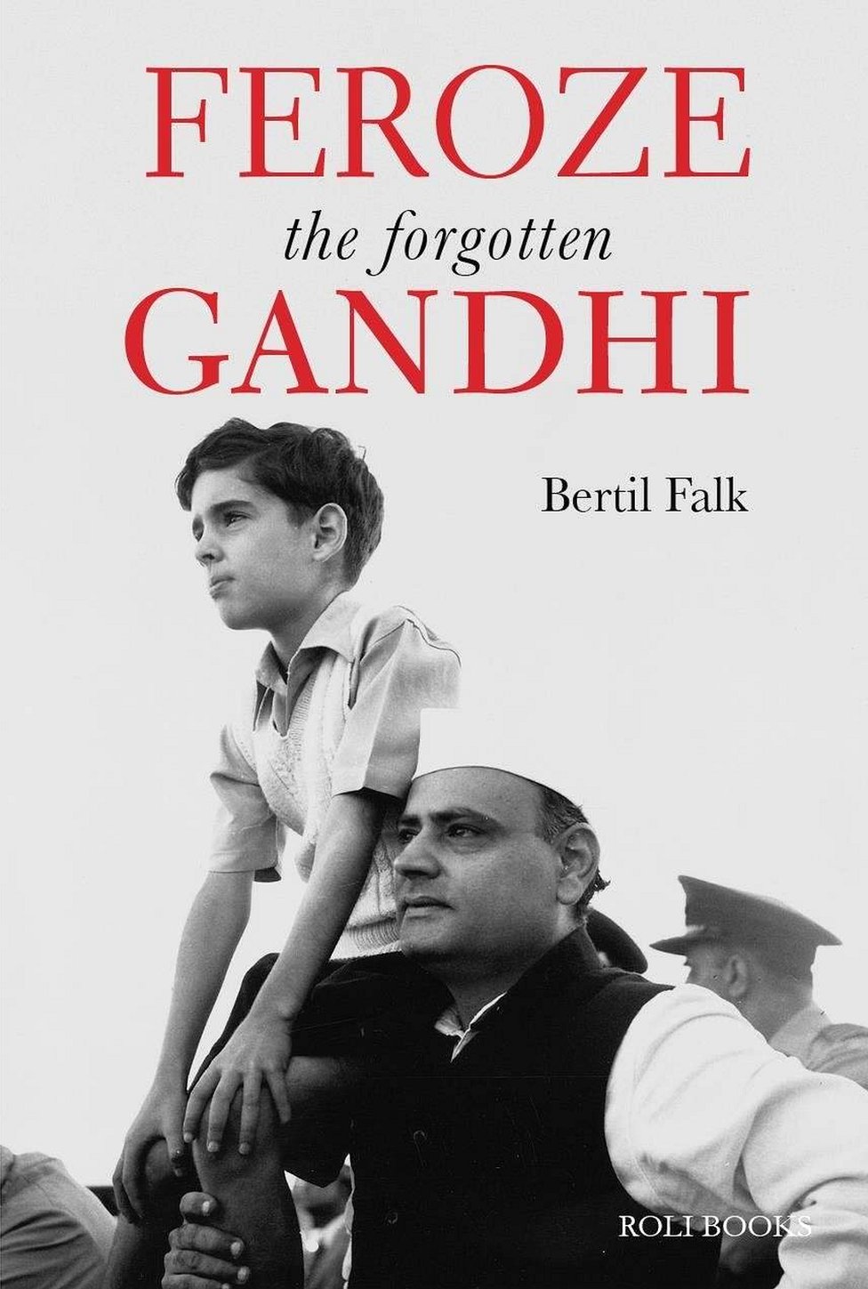 बर्टिल फ़ॉक की किताब फ़िरोज़- फॉरगॉटेन गांधी
