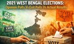 West Bengal Elections 2026: A Look Back At 2021 Opinion Polls Vs Exit Polls Vs Actual Results