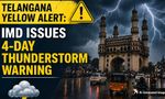 Telangana Yellow Alert: IMD Warns Of 4-Day Thunderstorm Spell In Hyderabad, Other Cities Till May 1