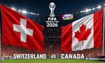 FIFA World Cup 2026 Switzerland Wins 2-1 vs Canada: Manzambi, Vargas For SWI; Promise Scores For CAN