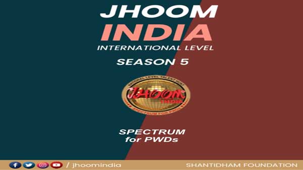 Shantidham Foundation presents first of its kind international talent hunt for PWDs Shantidham Foundation presents first of its kind international talent hunt for PWDs