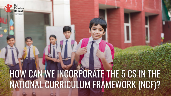 How can we incorporate the 5 Cs in the National Curriculum Framework (NCF)?