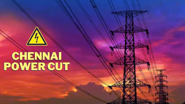 Weekend Spoiler: Power Cuts In These Areas In Chennai On Saturday Weekend Spoiler: Power Cuts In These Areas In Chennai On Saturday