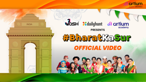 Josh and Artium Academy unveils “Bharat Ka Sur”, India’s biggest UGC anthem on Independence Day