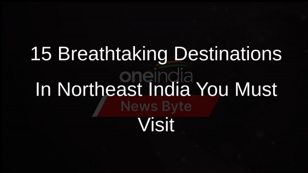15 Breathtaking Destinations In Northeast India You Must Visit