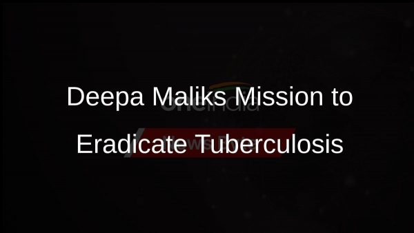 Deepa Maliks Mission to Eradicate Tuberculosis