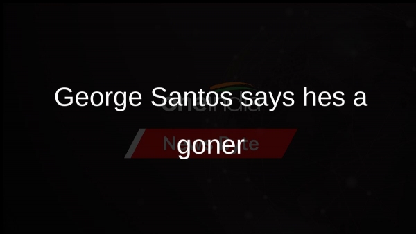George Santos says hes a goner