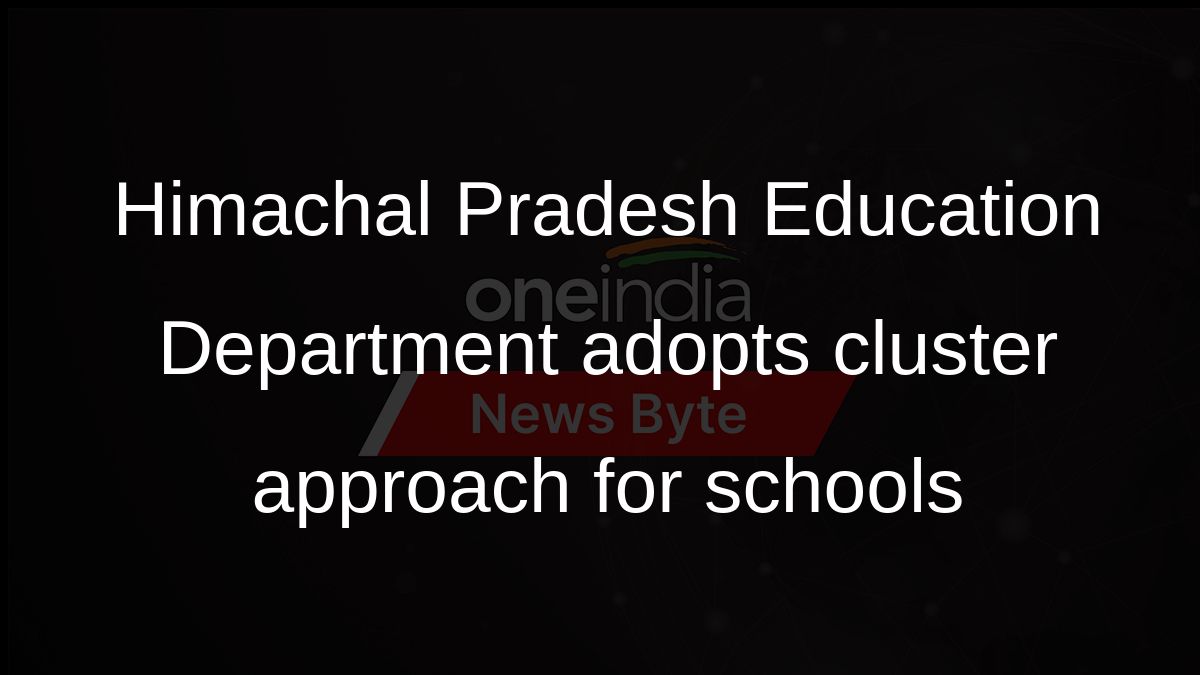 Himachal Pradesh Education Department adopts cluster approach for schools
