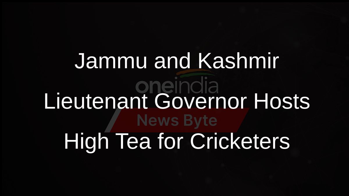 Jammu and Kashmir Lieutenant Governor Hosts High Tea for Cricketers