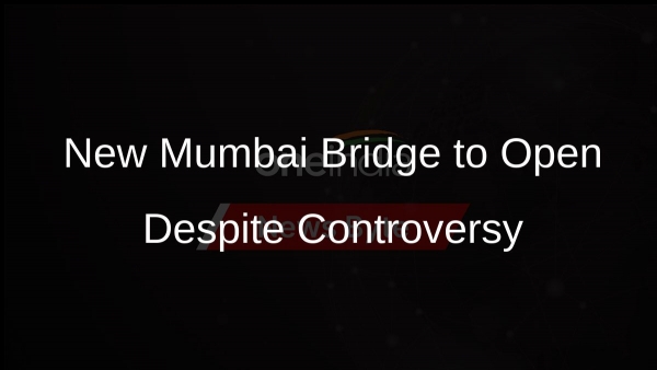 New Mumbai Bridge to Open Despite Controversy