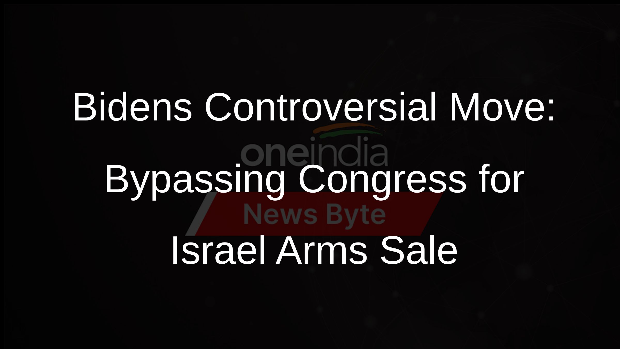 Bidens Controversial Move: Bypassing Congress for Israel Arms Sale