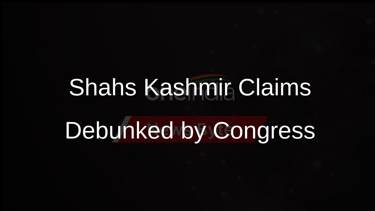Shahs Kashmir Claims Debunked by Congress