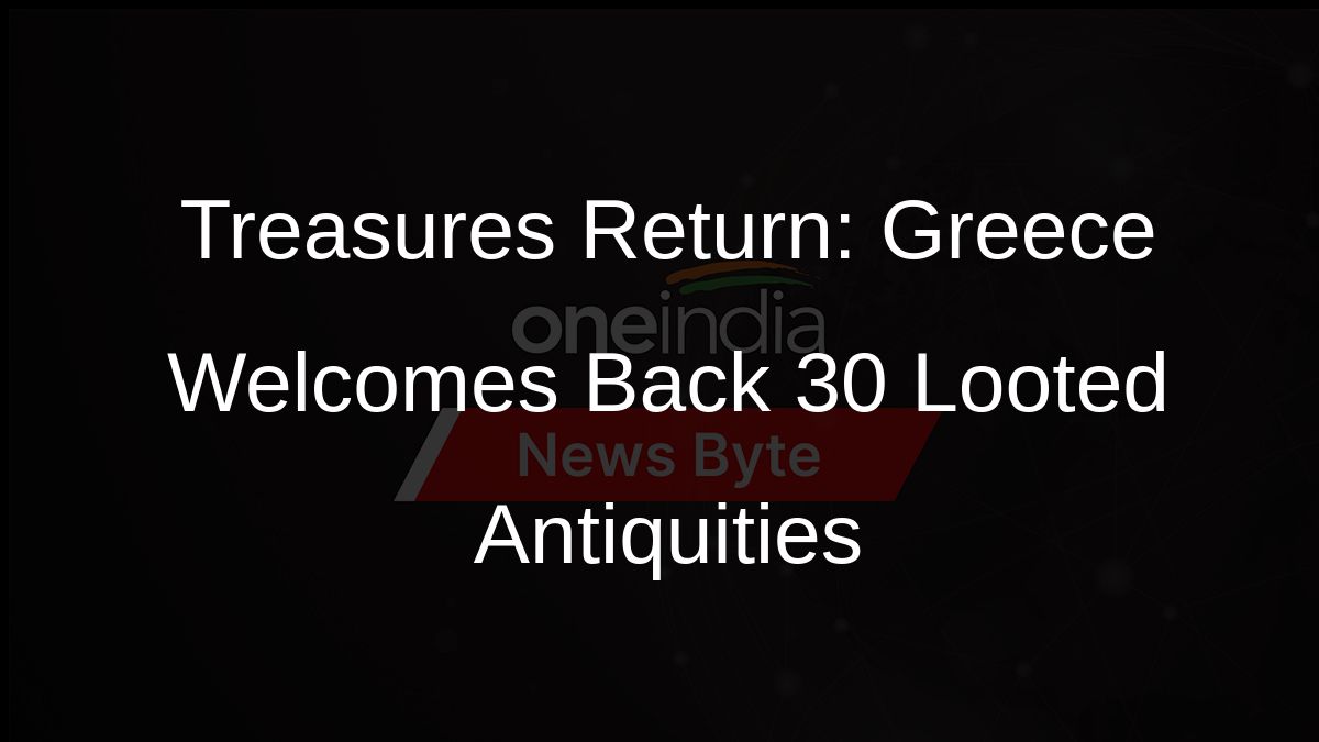 Treasures Return: Greece Welcomes Back 30 Looted Antiquities