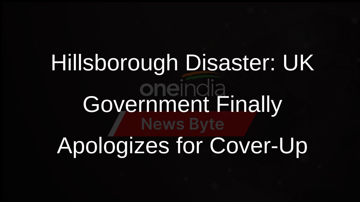 Hillsborough Disaster: UK Government Finally Apologizes for Cover-Up