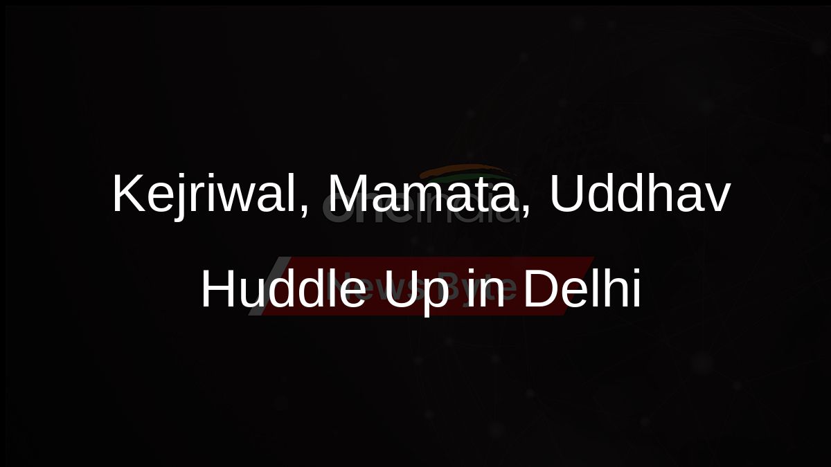 Kejriwal, Mamata, Uddhav Huddle Up in Delhi Kejriwal, Mamata, Uddhav Huddle Up in Delhi