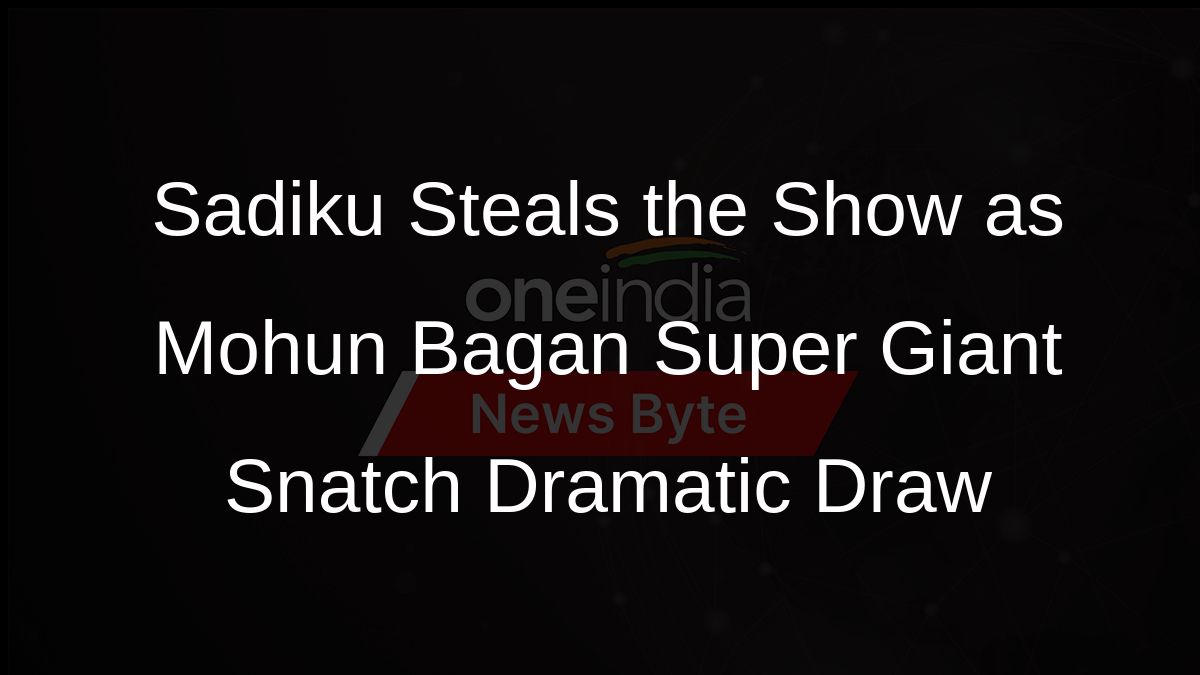 Sadiku Steals the Show as Mohun Bagan Super Giant Snatch Dramatic Draw