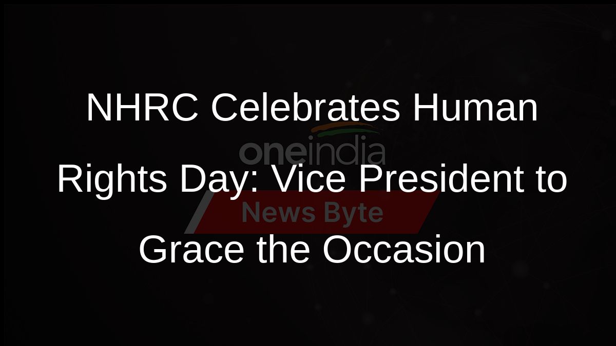 NHRC Celebrates Human Rights Day: Vice President to Grace the Occasion