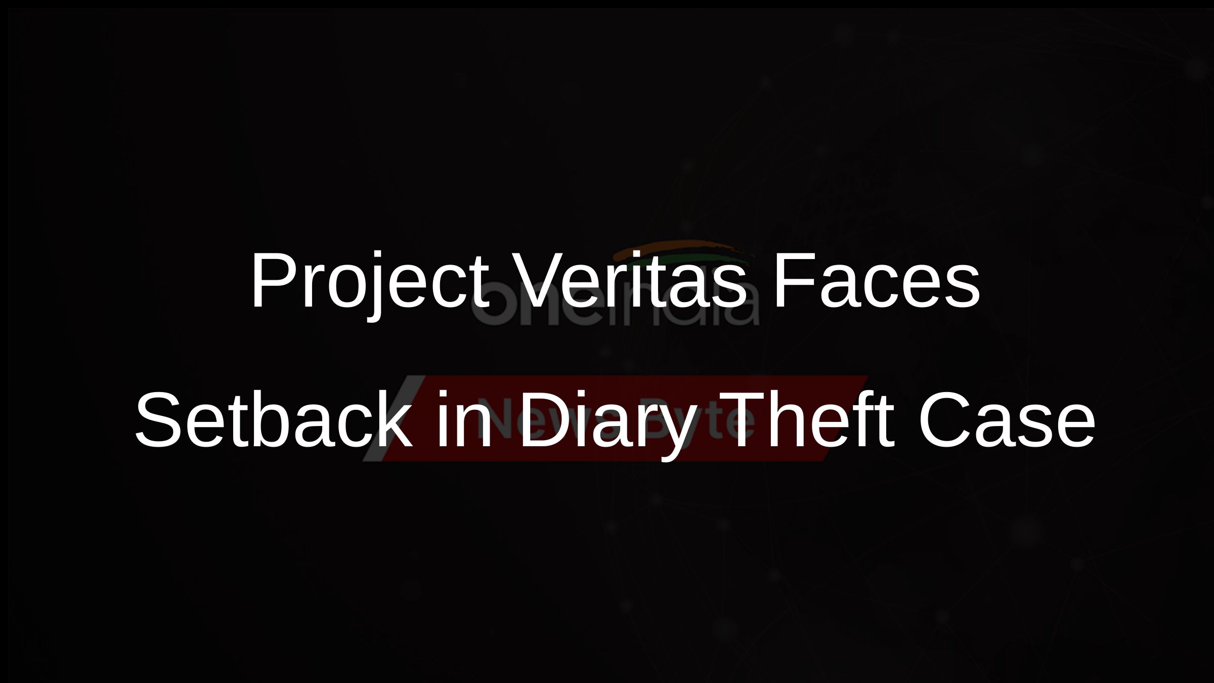 Project Veritas Faces Setback in Diary Theft Case