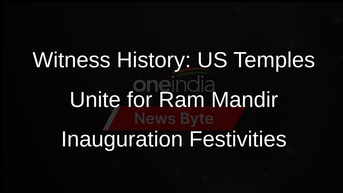 Witness the Historic Ram Mandir Inauguration: US Temples Unite in Celebration