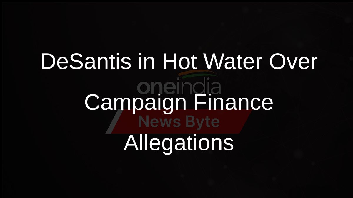 DeSantis in Hot Water Over Campaign Finance Allegations