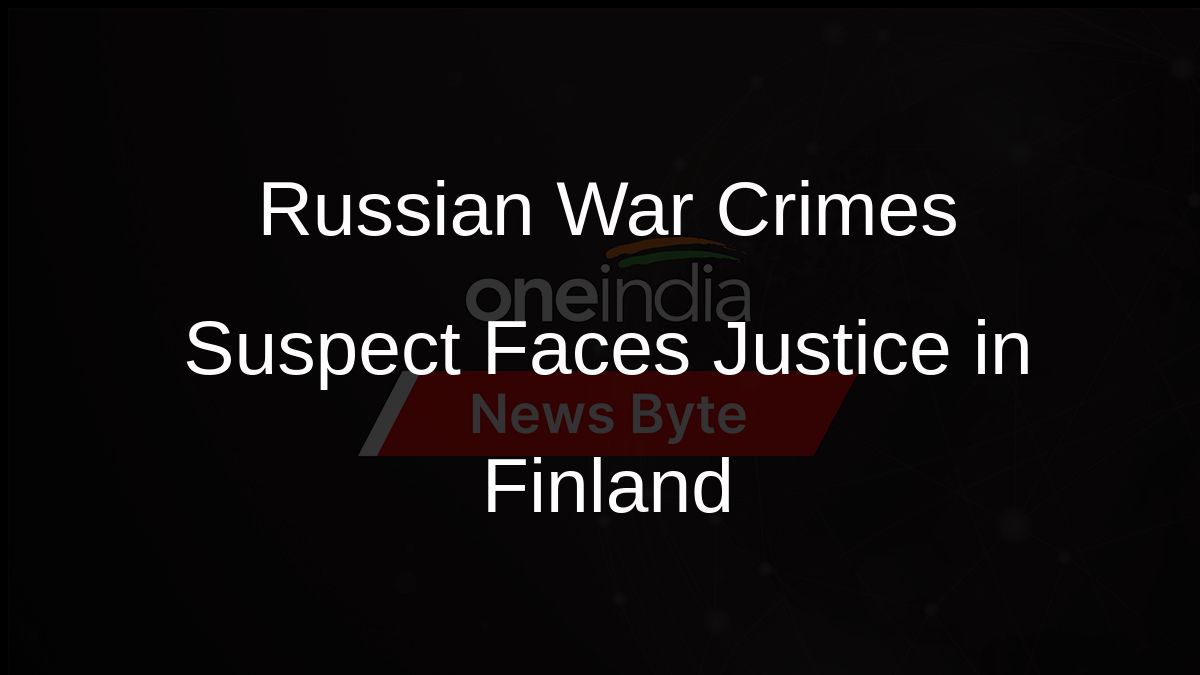 Russian War Crimes Suspect Faces Justice in Finland