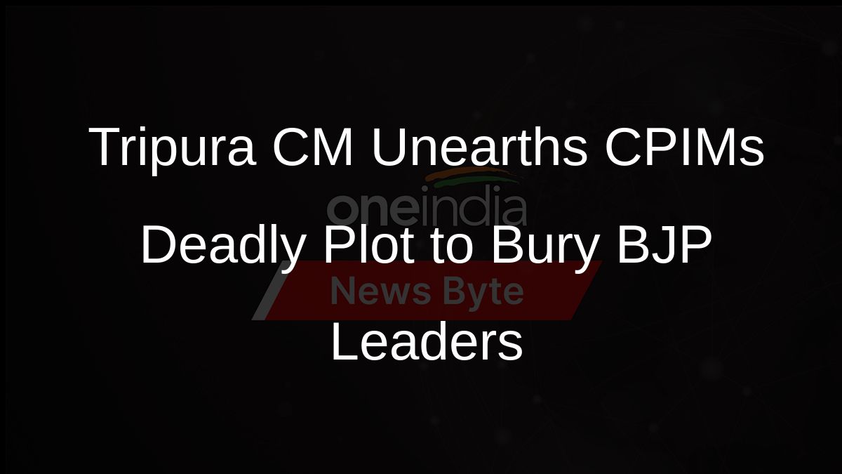 Tripura CM Unearths CPIMs Deadly Plot to Bury BJP Leaders