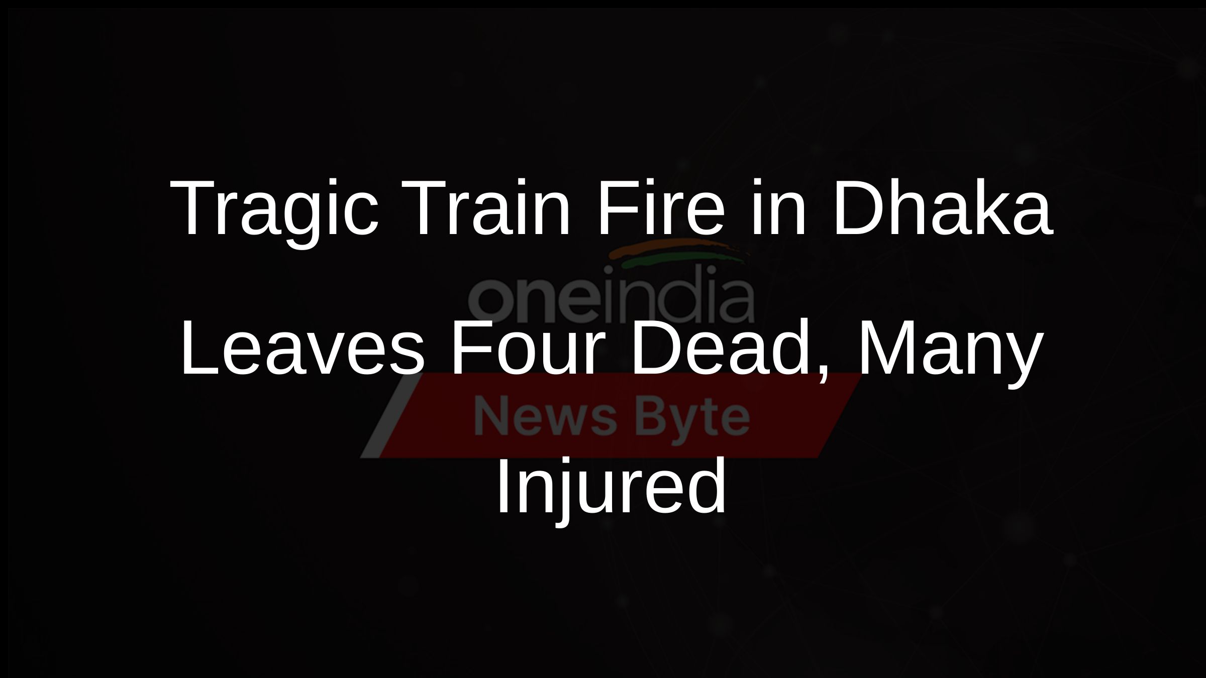 Tragic Train Fire in Dhaka Leaves Four Dead, Many Injured Tragic Train Fire in Dhaka Leaves Four Dead, Many Injured