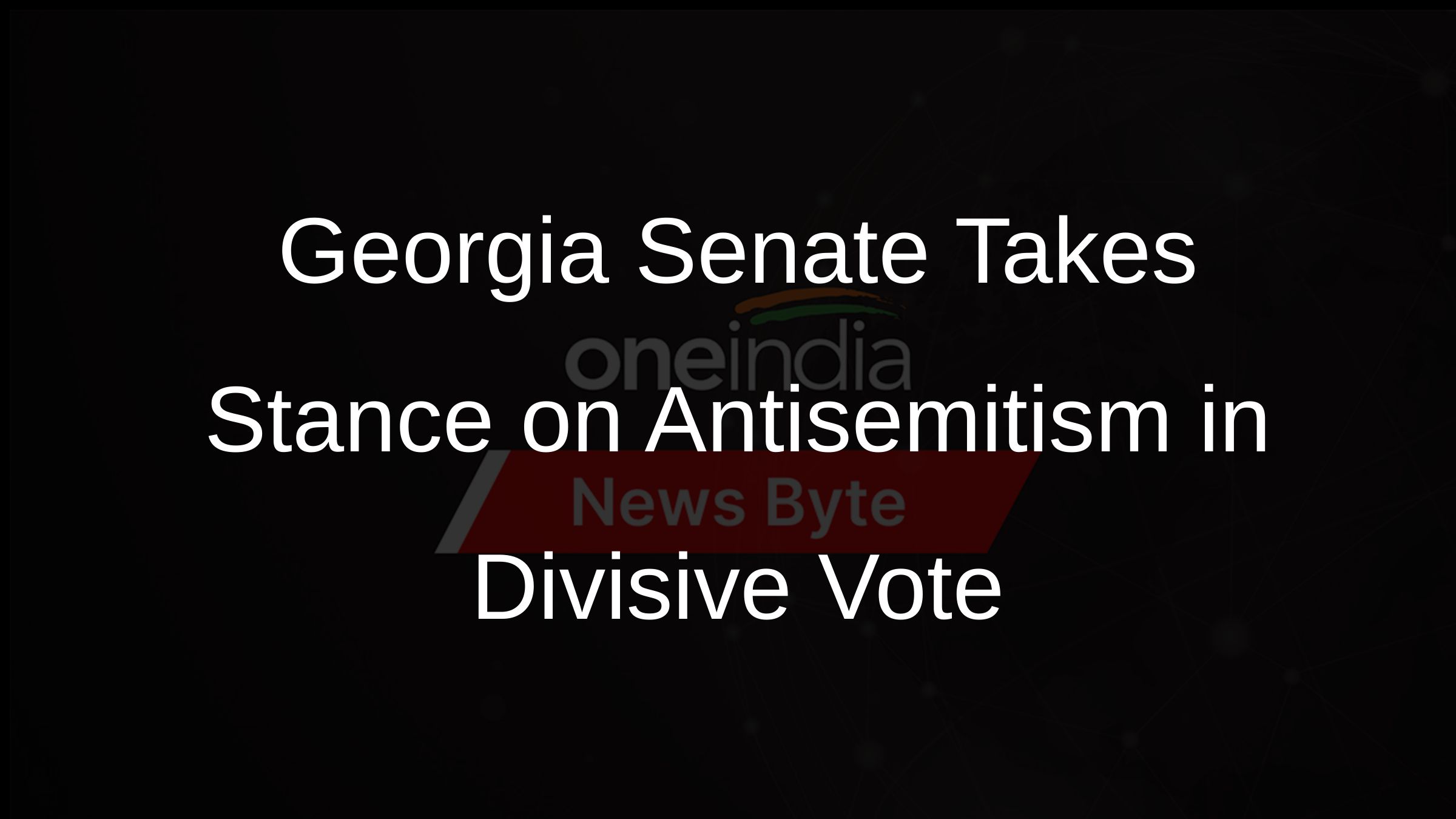 Georgia Senate Takes Stance Against Antisemitism