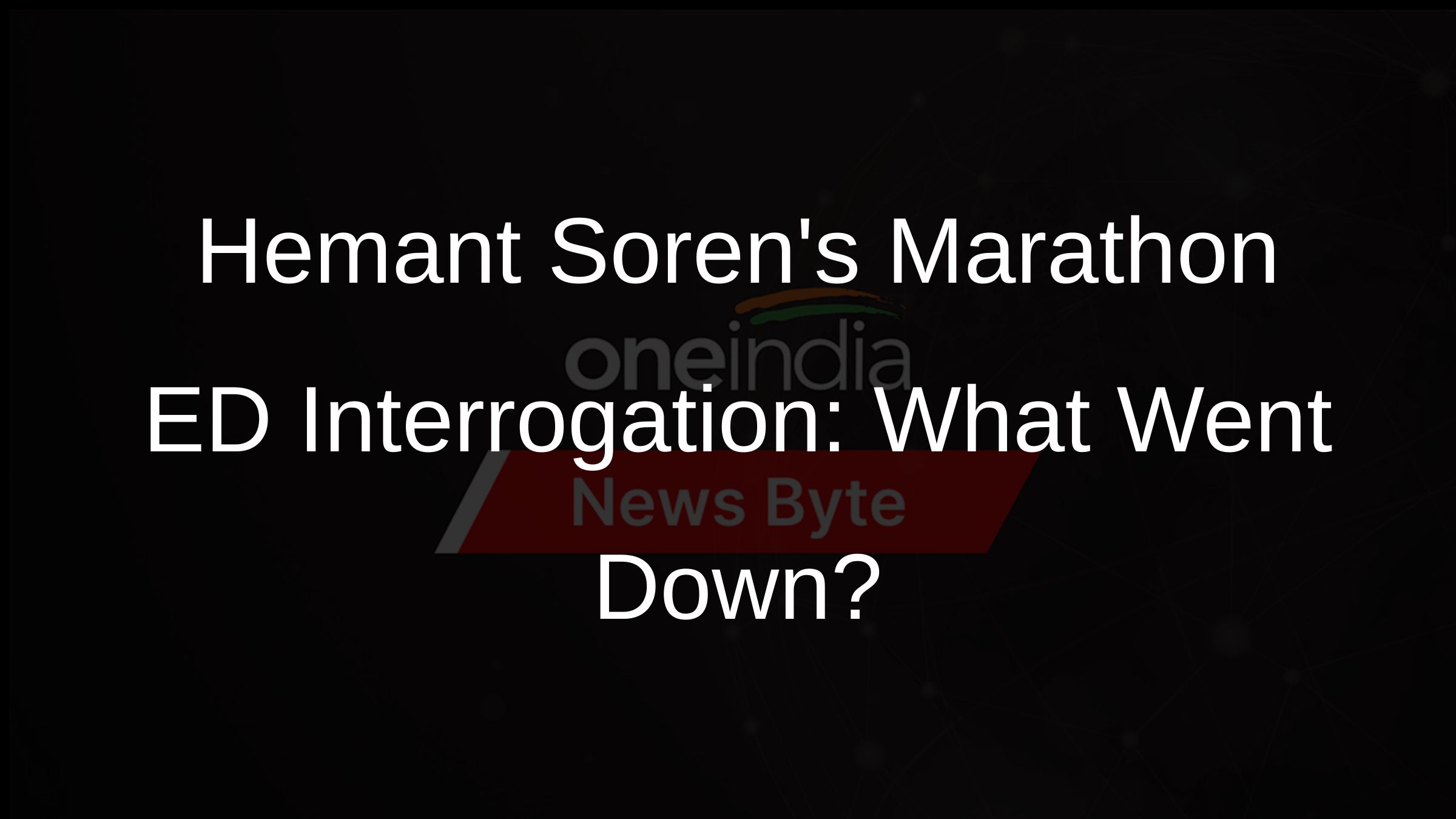 Hemant Sorens Marathon ED Interrogation: What Went Down?