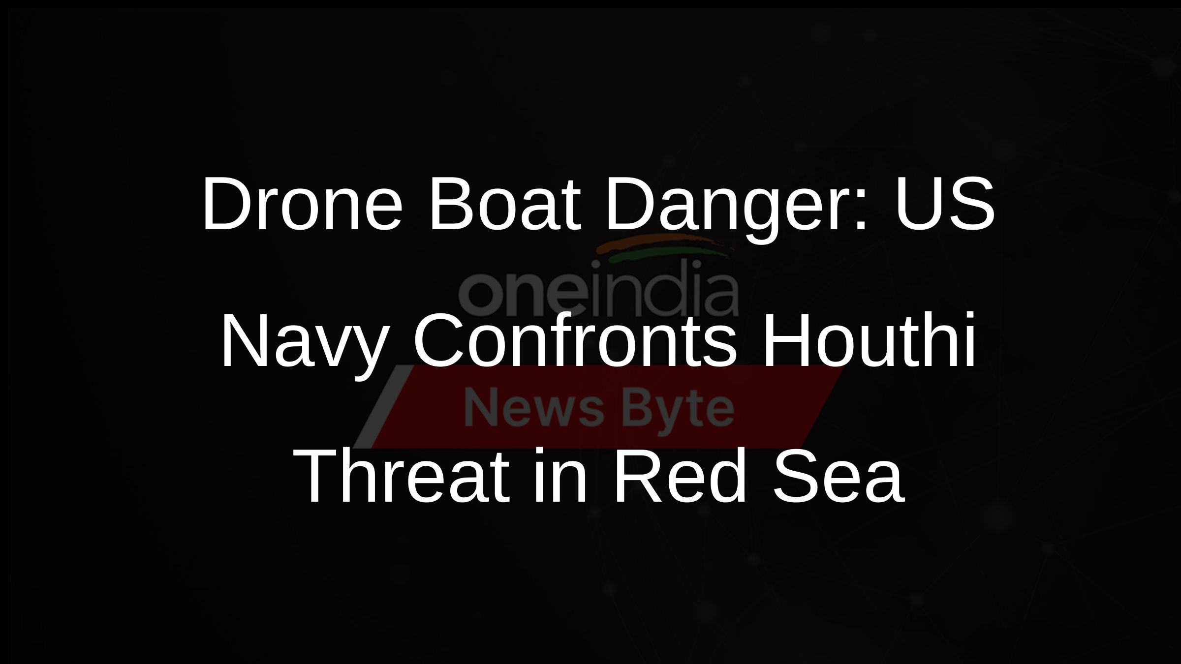 Drone Boat Danger: US Navy Confronts Houthi Threat in Red Sea