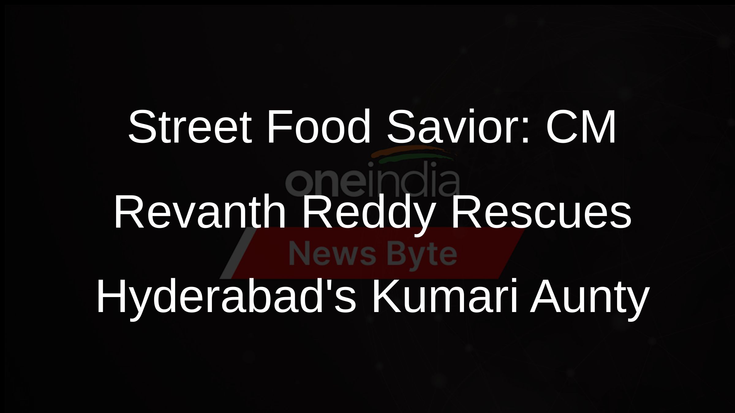 Street Food Savior: CM Revanth Reddy Rescues Hyderabads Kumari Aunty