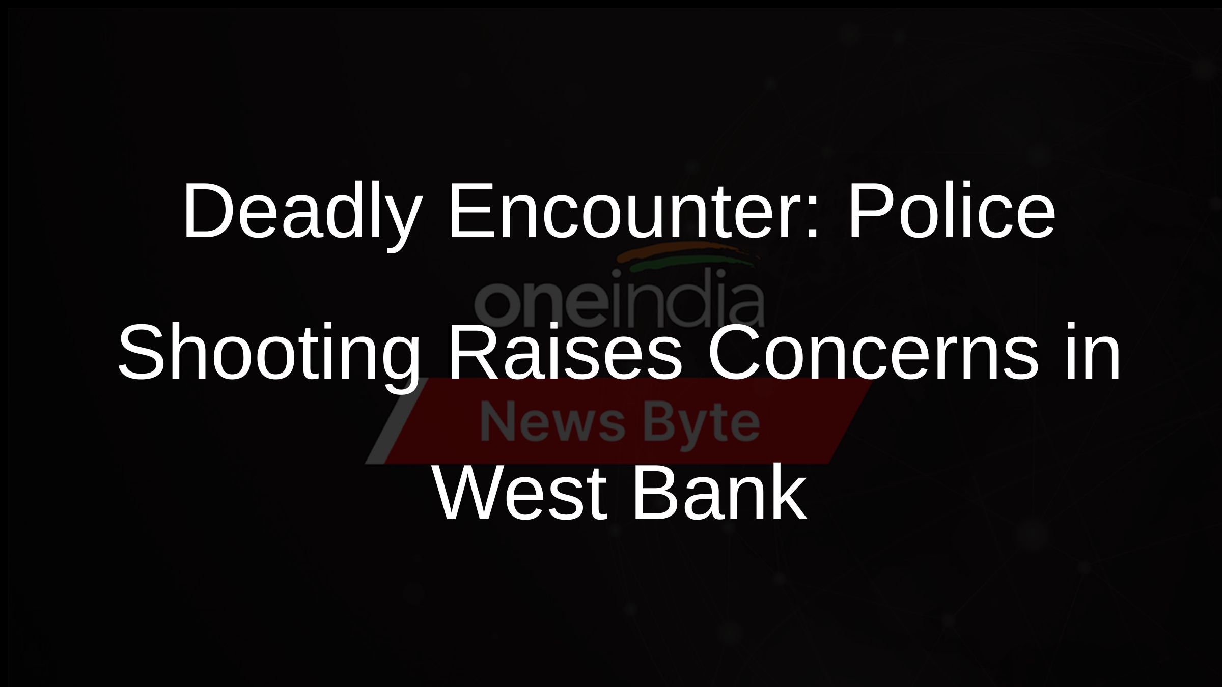Deadly Encounter: Police Shooting Raises Concerns in West Bank