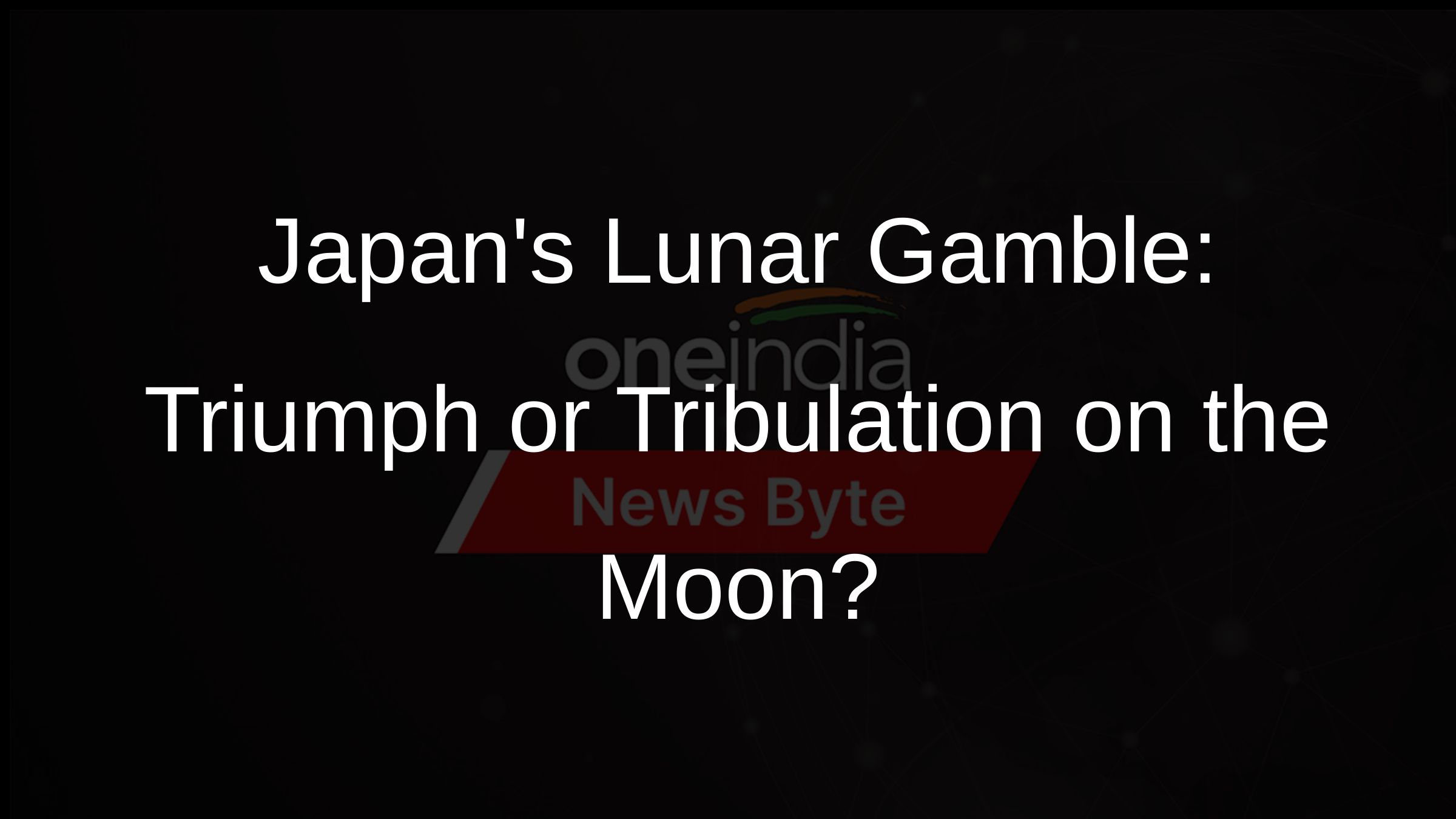 Japans Lunar Gamble: Triumph or Tribulation on the Moon?