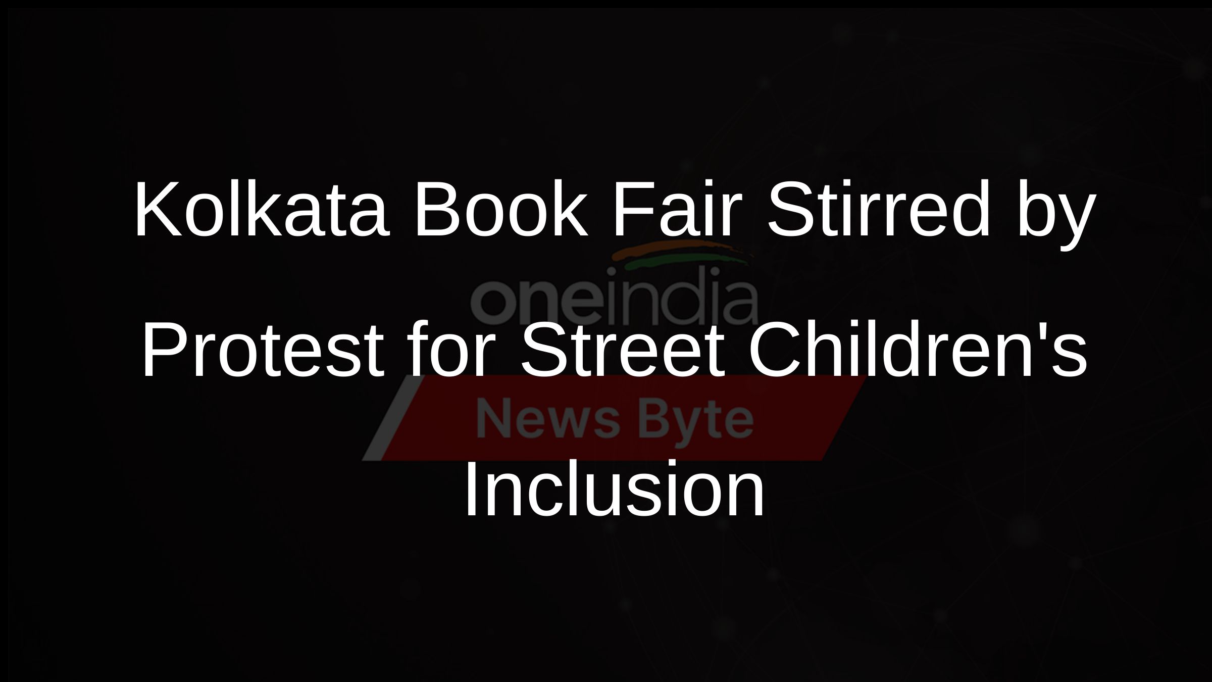 Kolkata Book Fair Stirred by Protest for Street Childrens Inclusion