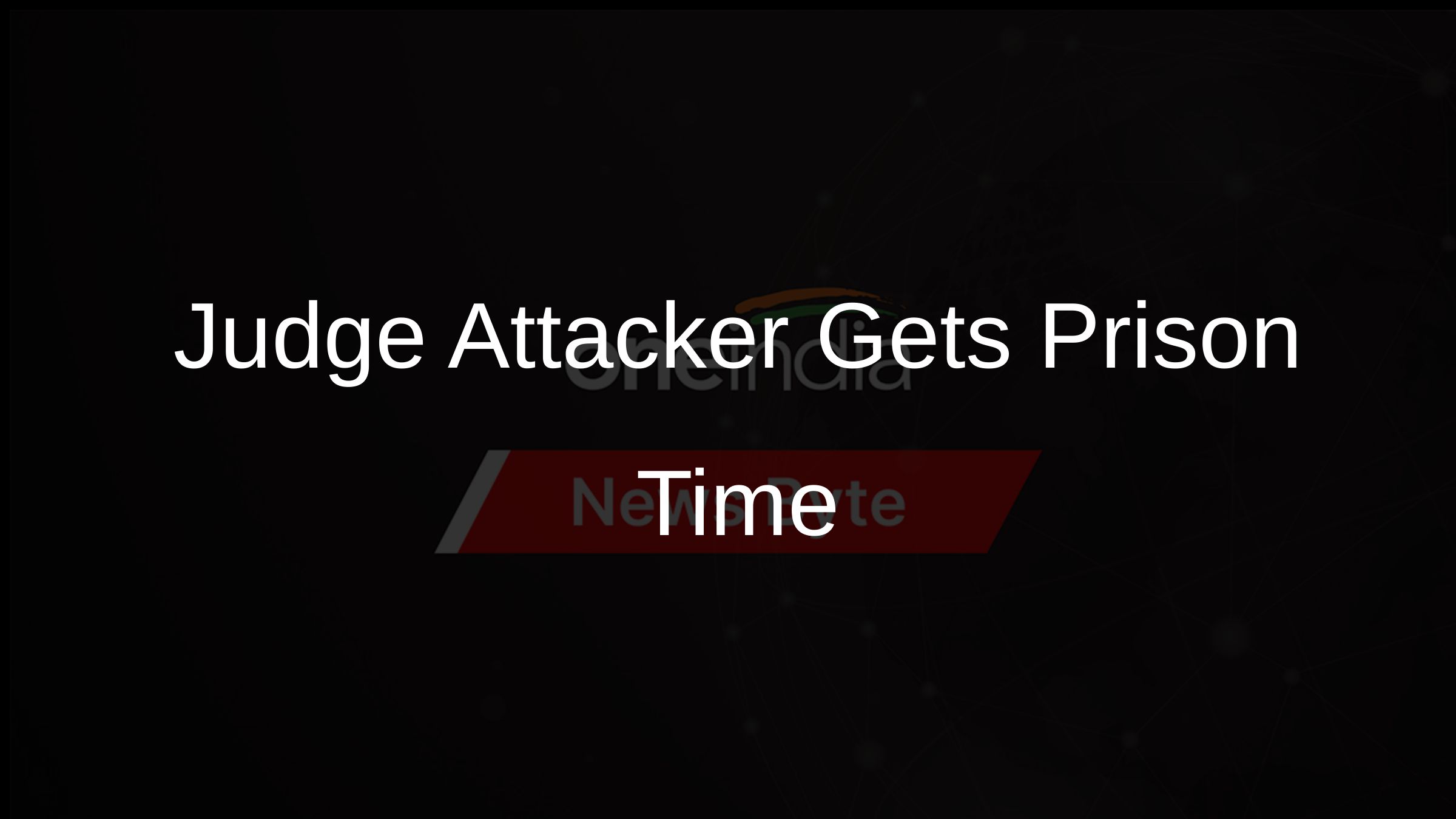 Las Vegas Courtroom Attacker Sentenced to Four Years in Prison Oneindia News