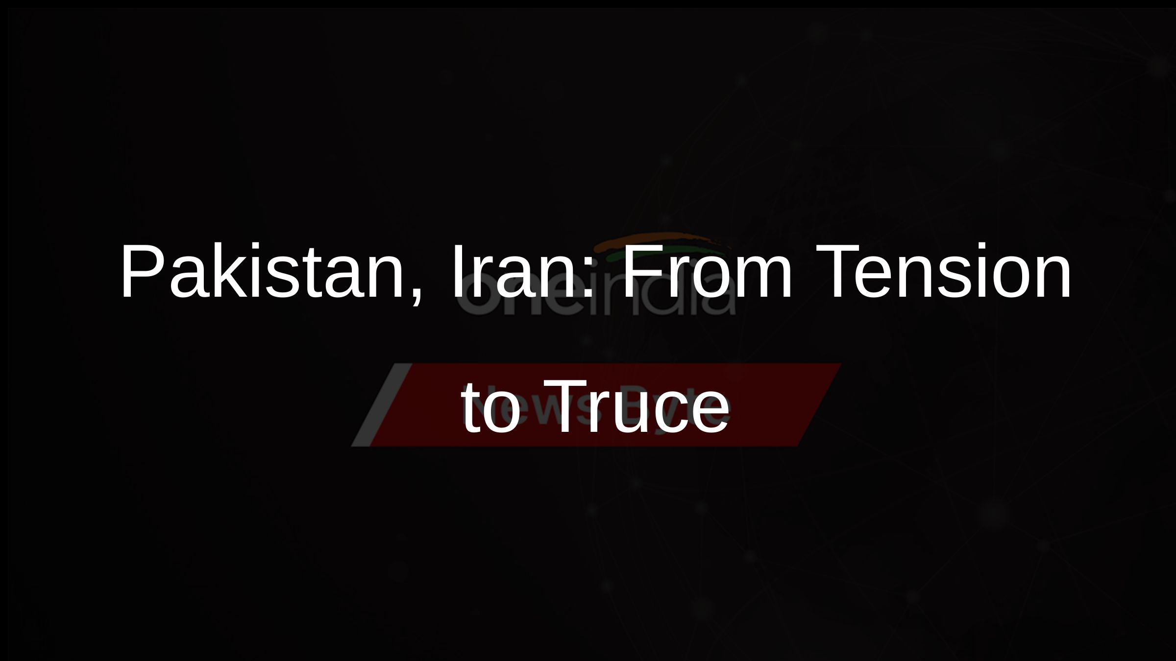 Pakistan, Iran: From Tension to Diplomacy