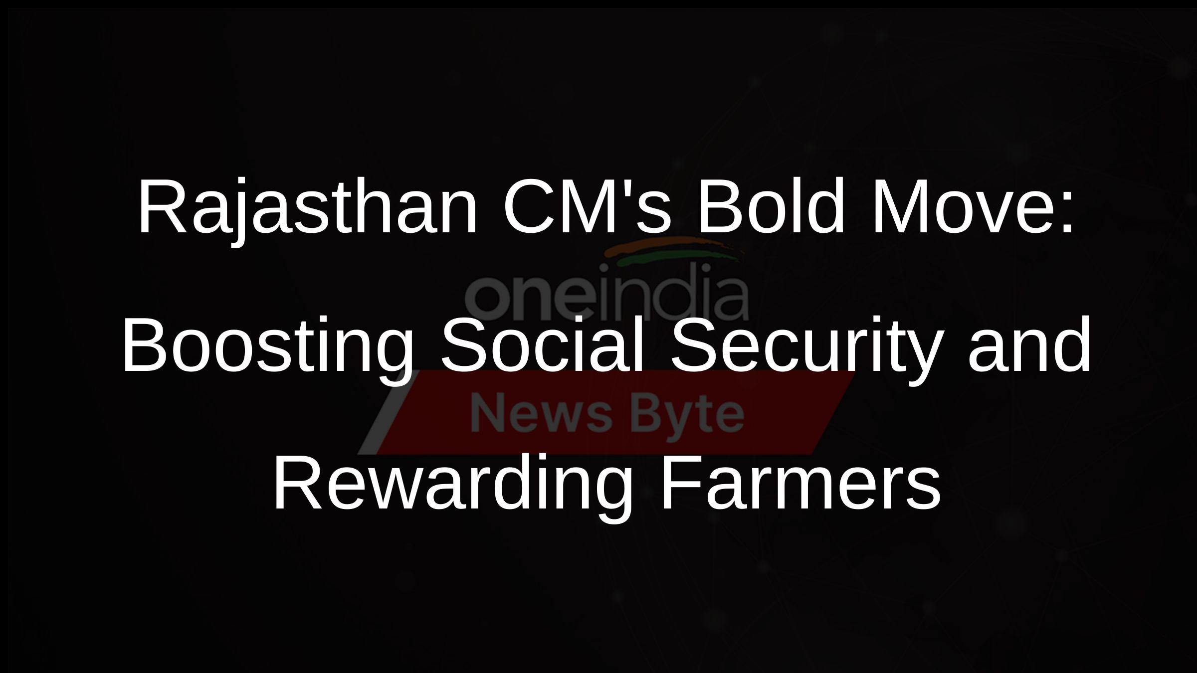 Rajasthan CMs Double Delight: Social Security Boost and MSP Bonus for Farmers