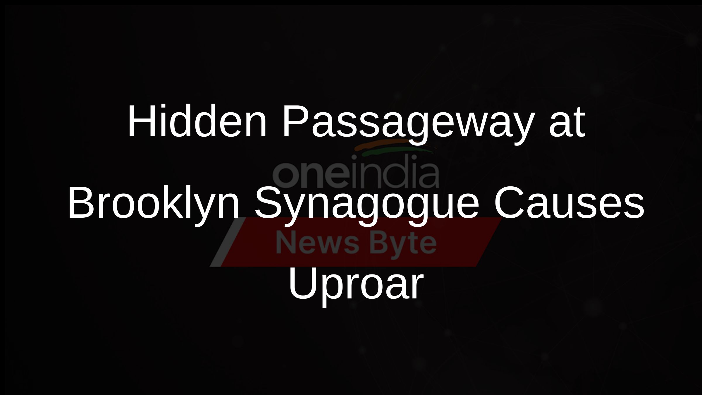 Hidden Passageway at Brooklyn Synagogue Causes Uproar