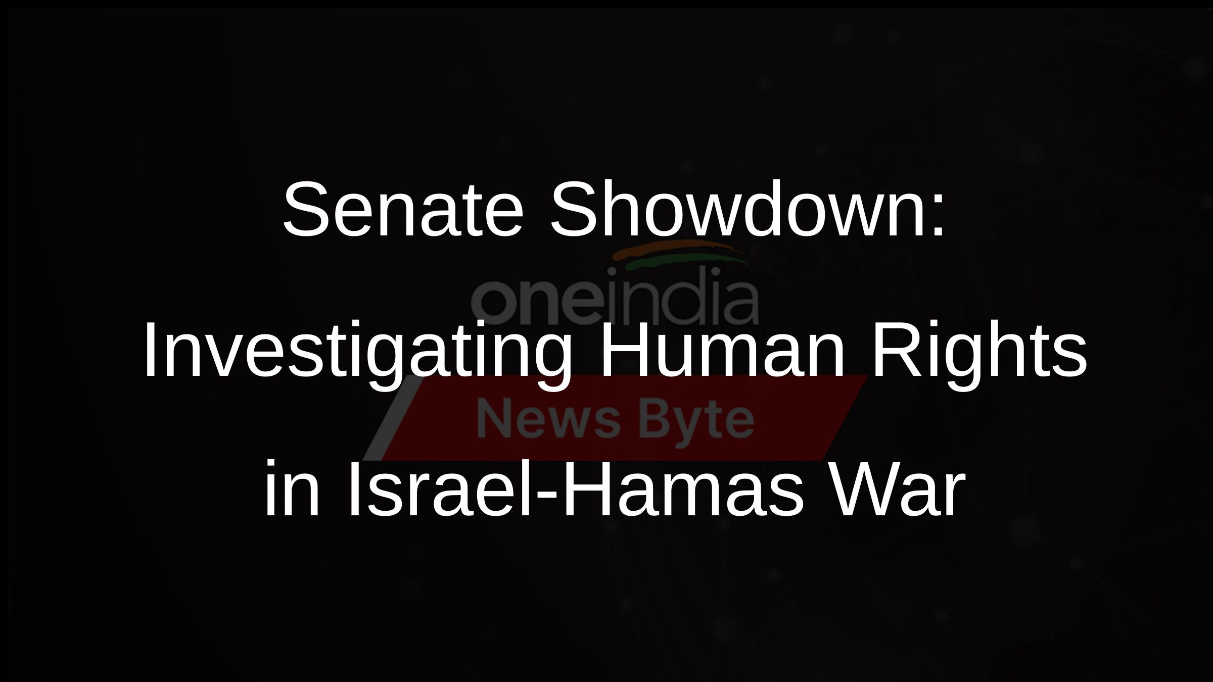 Senate Showdown: Investigating Human Rights in Israel-Hamas War