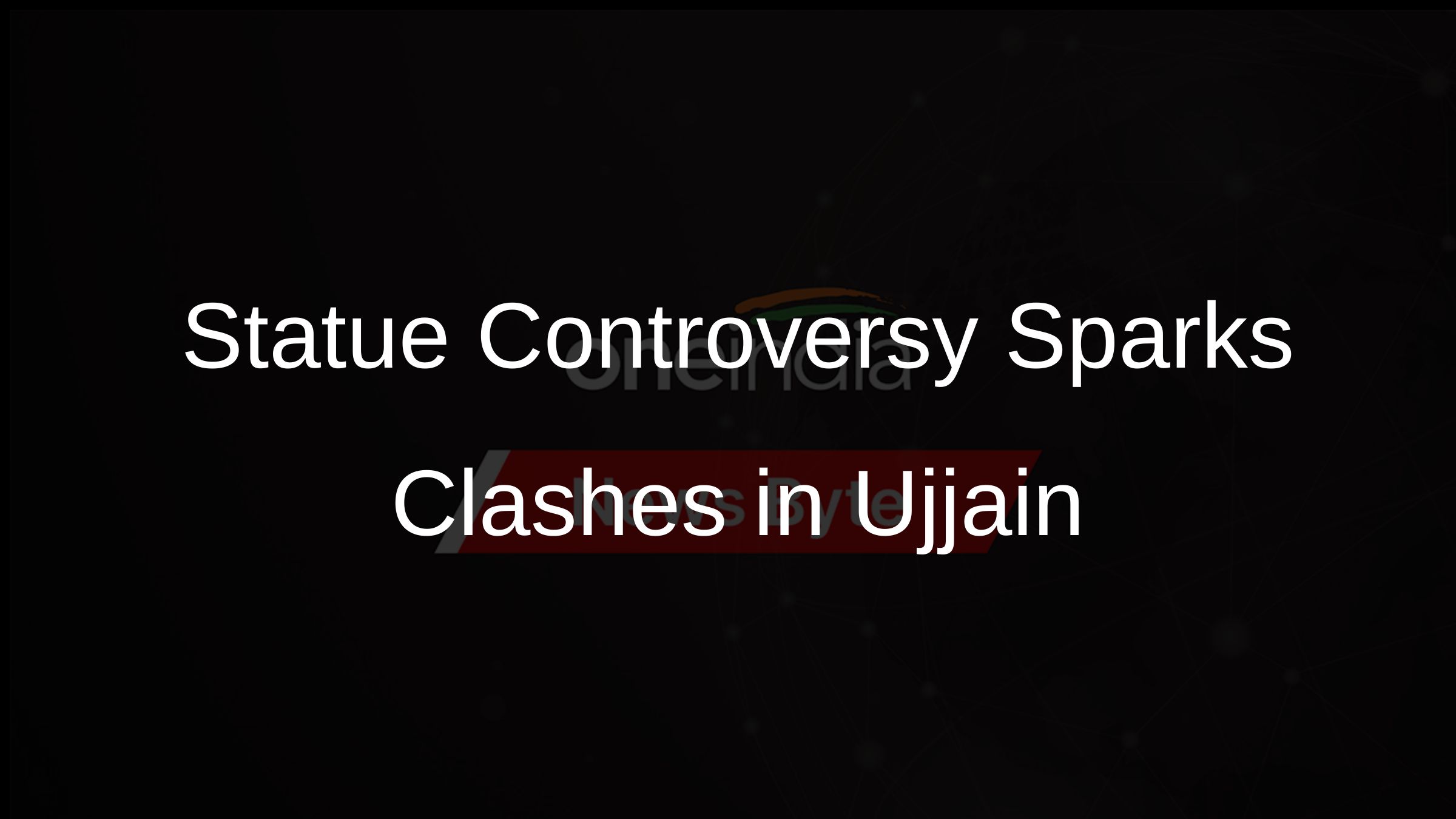 Statue Controversy Sparks Clashes in Ujjain