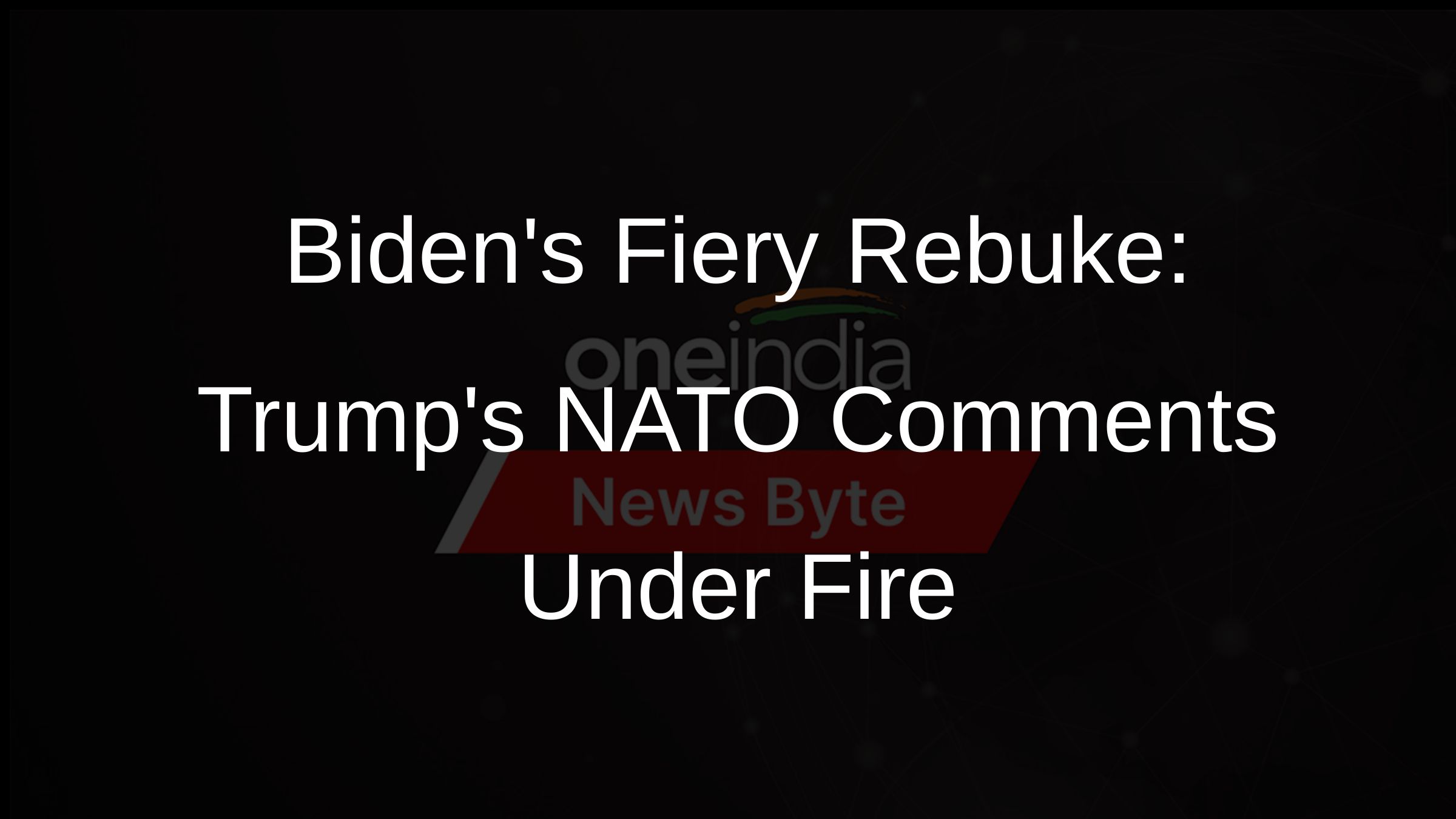 Bidens Fiery Rebuke: Trumps NATO Comments Under Fire