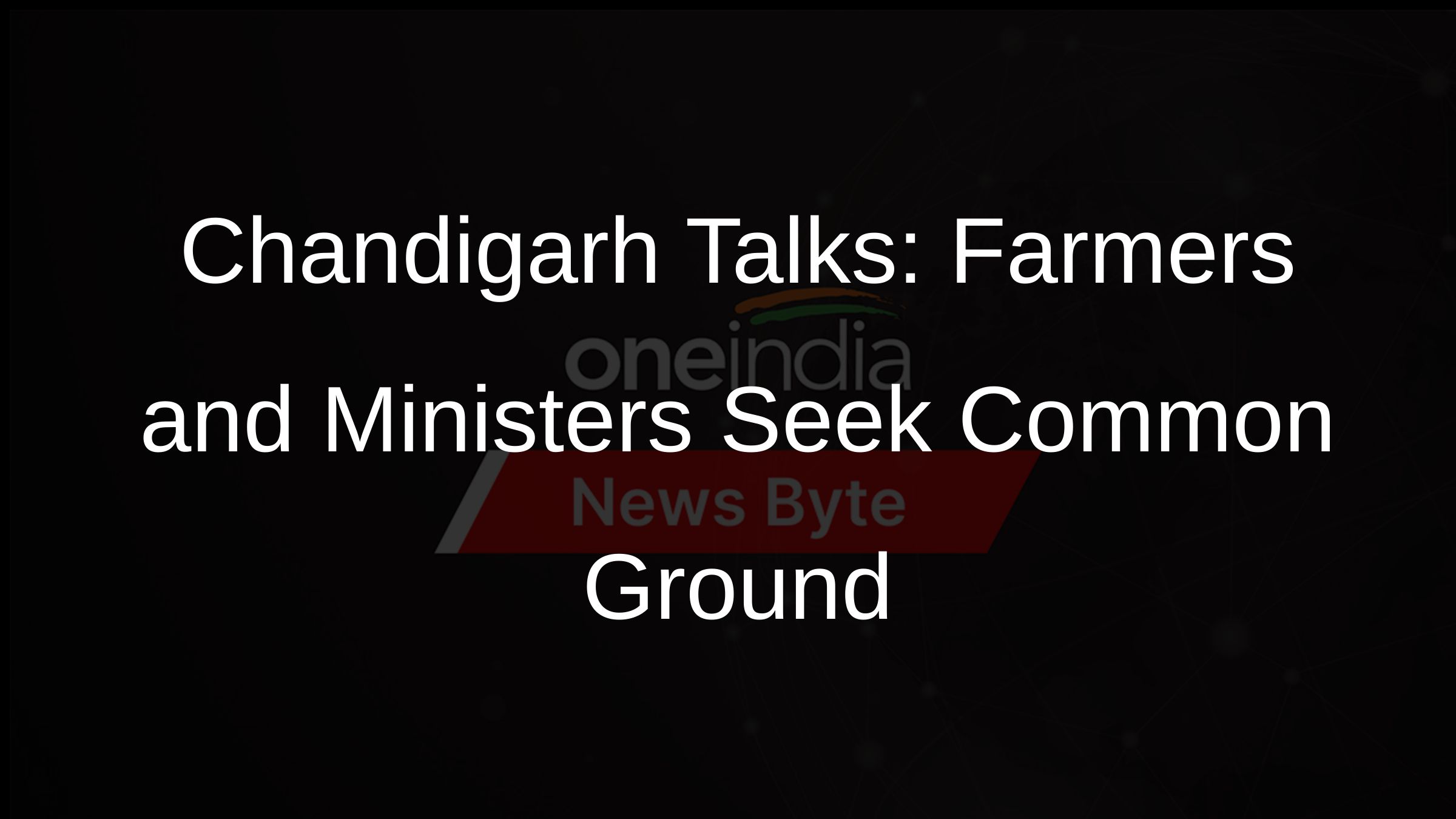 Chandigarh Talks: Farmers and Ministers Seek Common Ground
