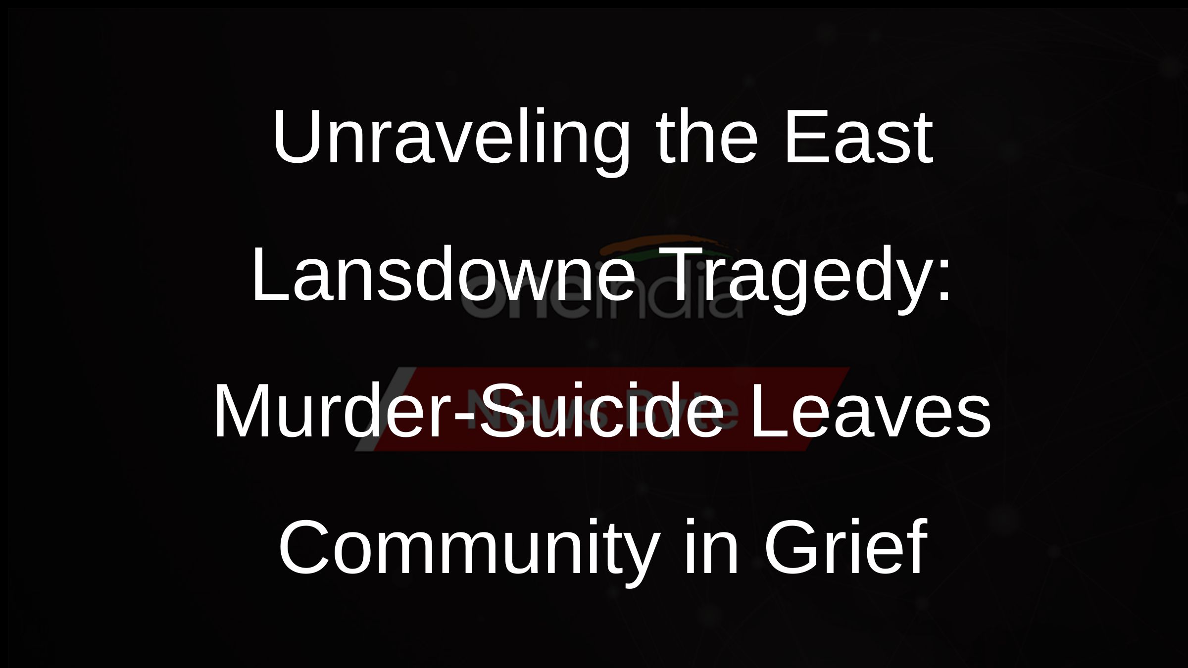 Unraveling the East Lansdowne Tragedy: Murder-Suicide Leaves Community in Grief