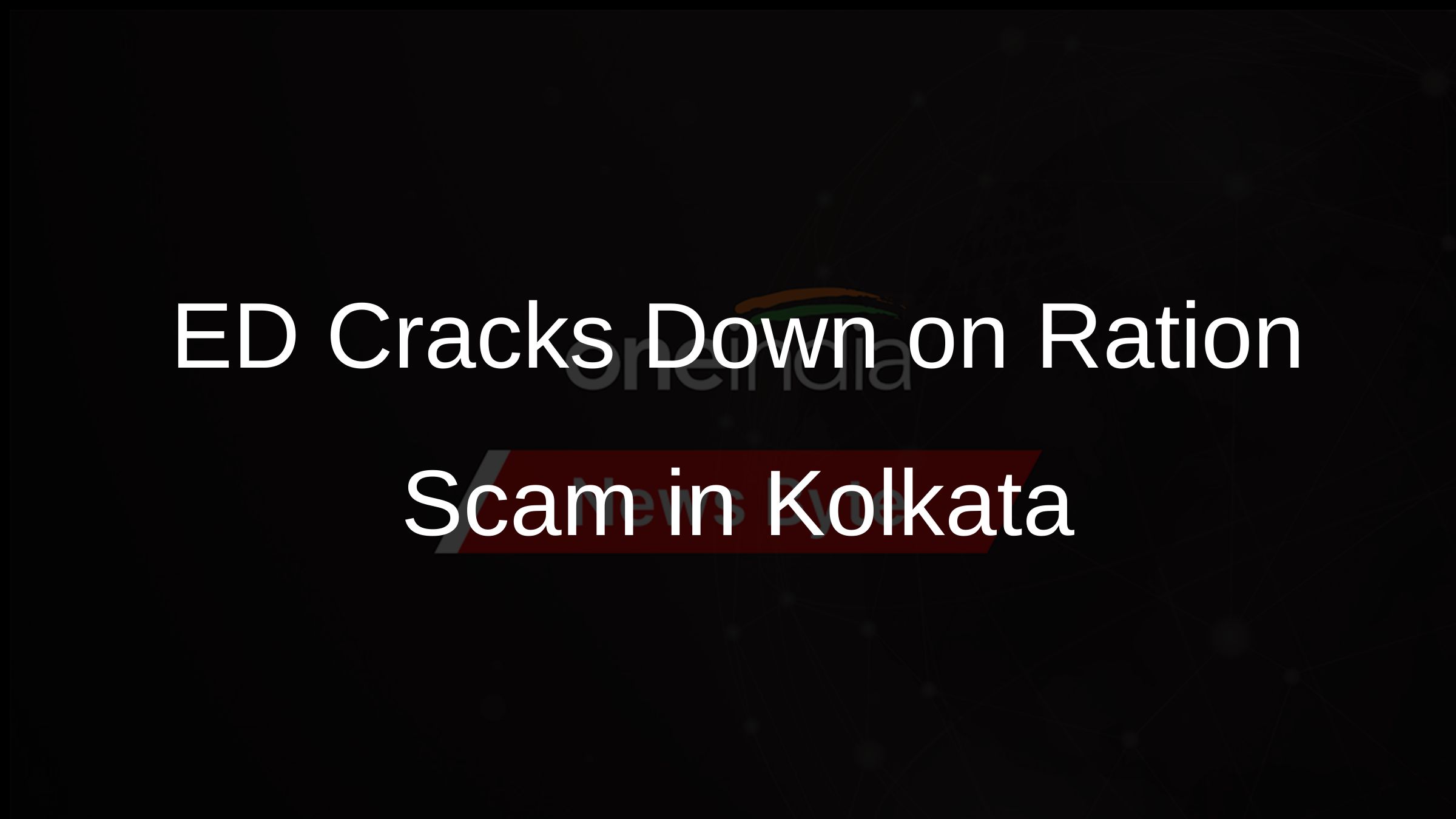 ED Cracks Down on Ration Scam in Kolkata