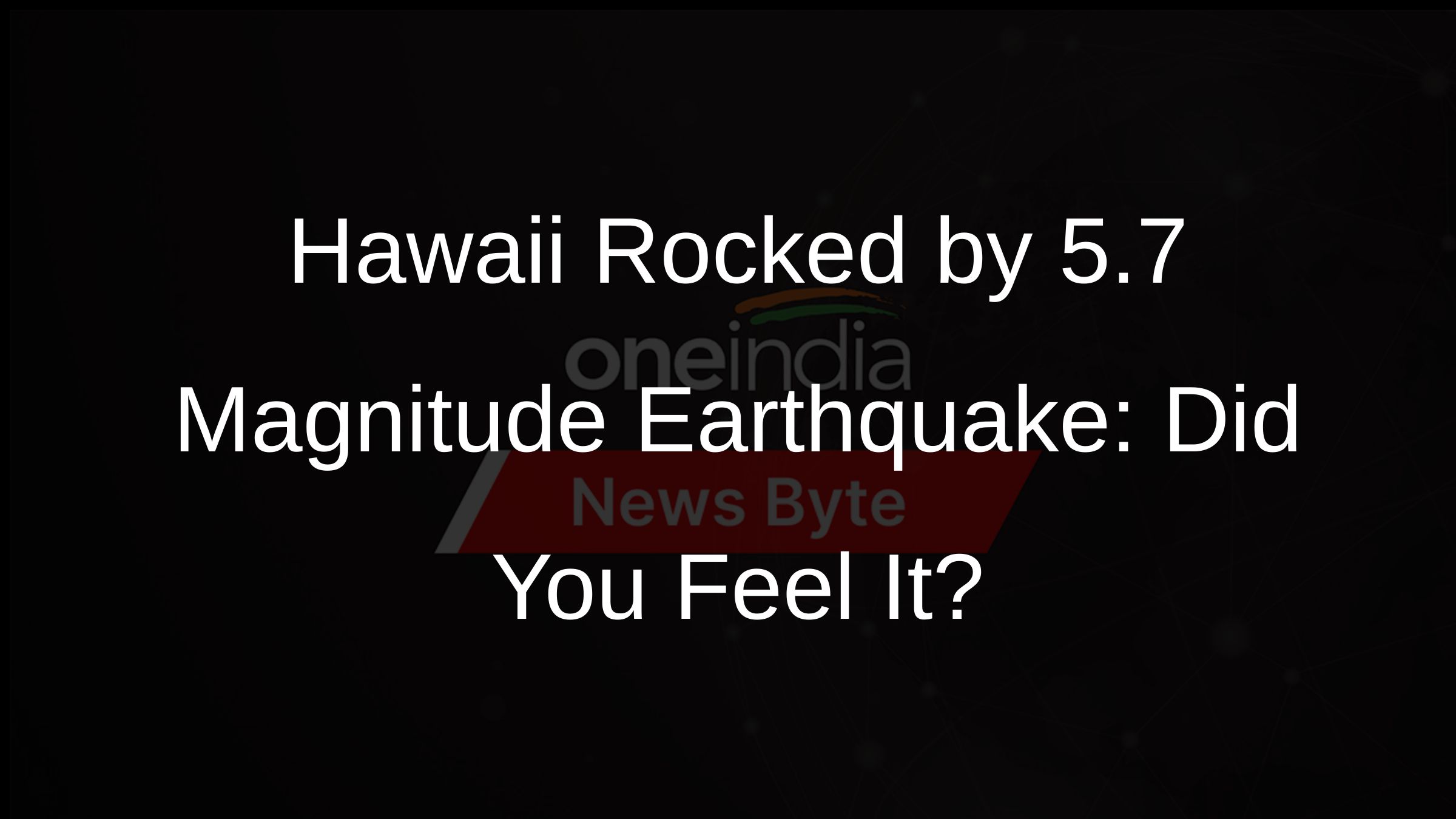 Was there just an earthquake in hawaii