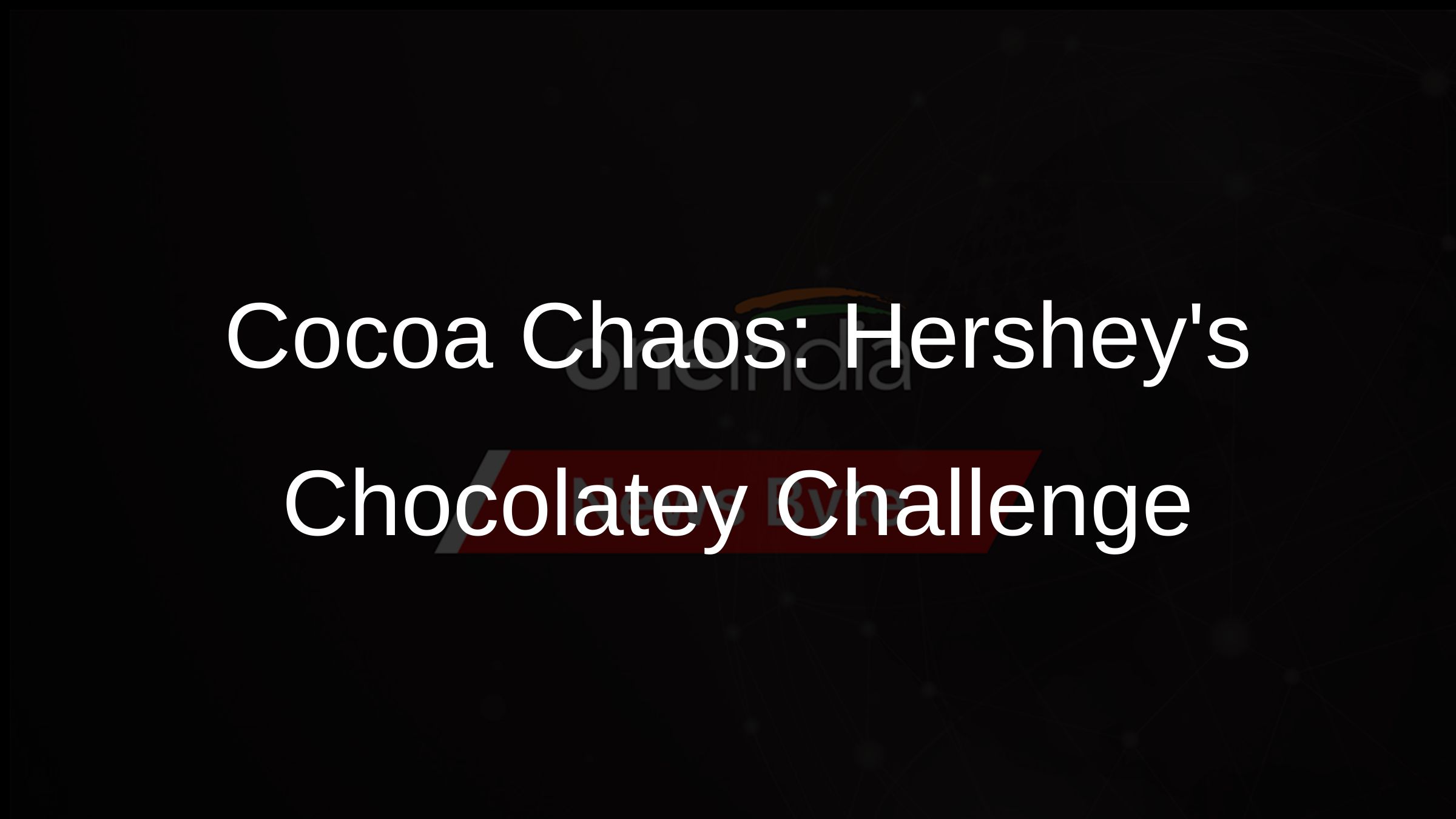 Cocoa Chaos: Hersheys Chocolatey Challenge