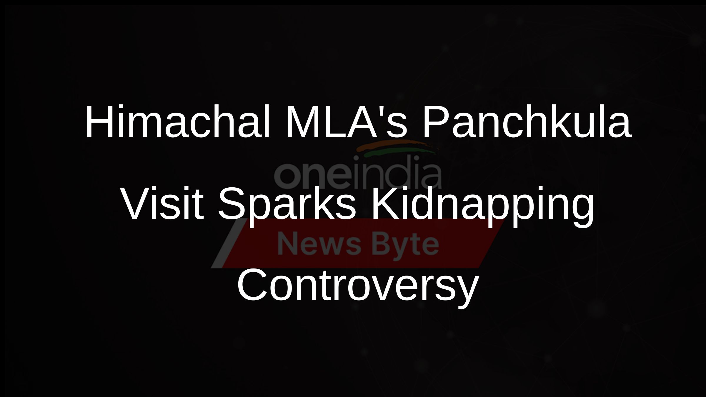Himachal MLAs Panchkula Visit Sparks Kidnapping Controversy