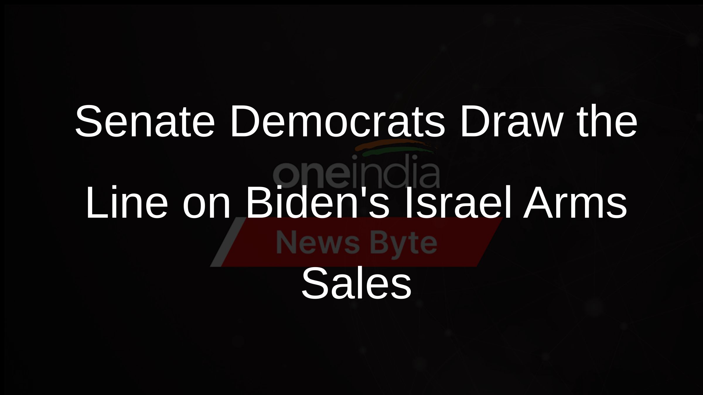 Senate Democrats Take on Biden Over Israel Arms Sales