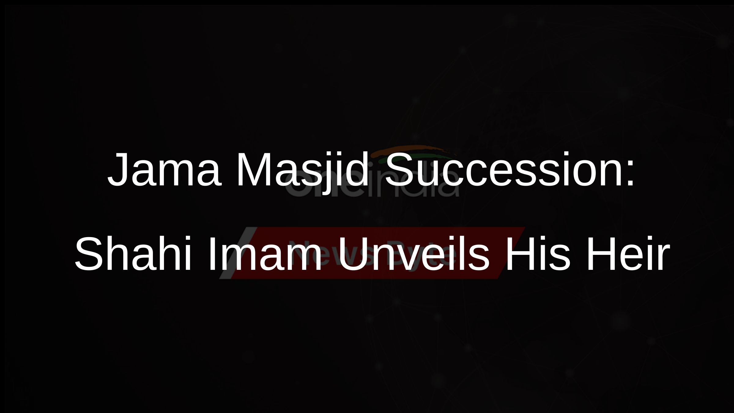 Jama Masjid Succession: Shahi Imam Unveils His Heir